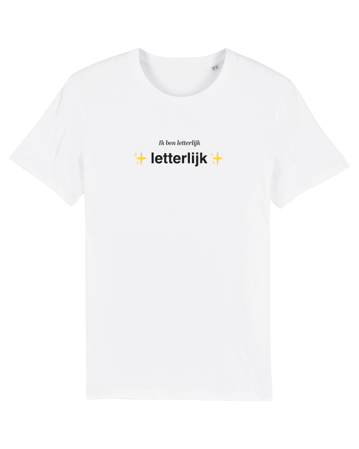Shirt 'Ik ben letterlijk letterlijk' | De Speld (Bio-katoen)