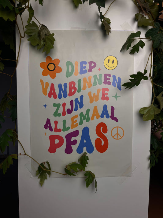 Poster 'Diep van binnen zijn we allemaal PFAS' | PFAS collection