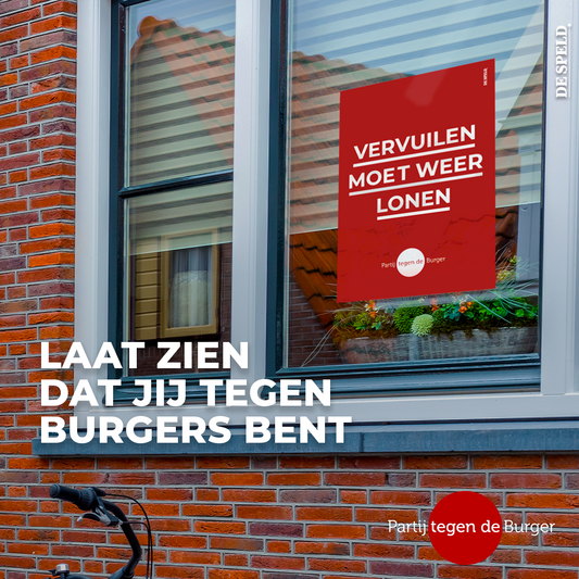 Raamposter 'Vervuilen moet weer lonen' | Partij tegen de Burger